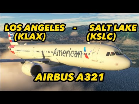 AIRBUS A321 | Live Weather I KLAX - KSLC I FULL FLIGHT #msfs2020