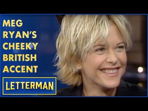 Meg Ryan's Cheeky Attempt At A British Accent | Letterman