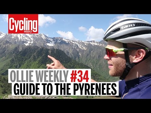 Guide to the Pyrenees | Ollie Weekly #34 | Cycling Weekly