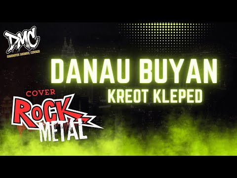 DANAU BUYAN - Kreotkleped (cover) Rock Metal version