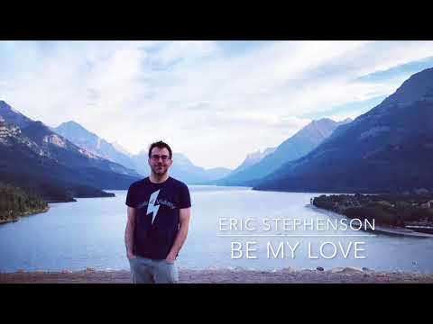Be My Love- Eric Stephenson