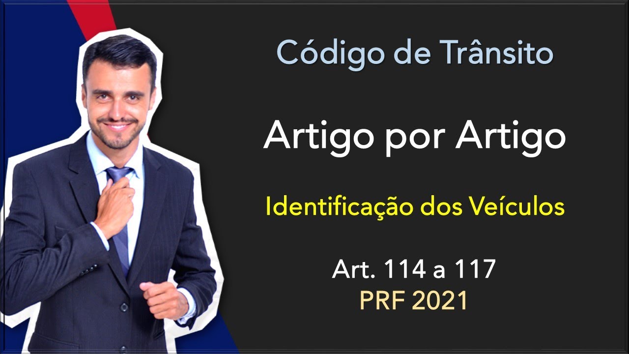 PRF 2020/21 | Código de Trânsito | Artigo por Artigo | Art. 114 a 117