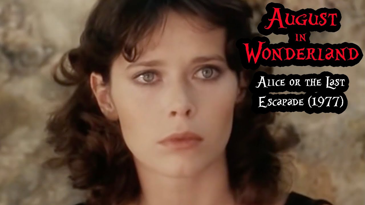 August in Wonderland, Ep. 12: Alice or the Last Escapade (1977)
