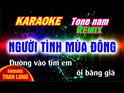 Người tình mùa đông karaoke tone nam (Dm) remix