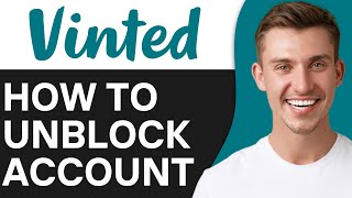 How To Unblock Vinted Account | Step By Step