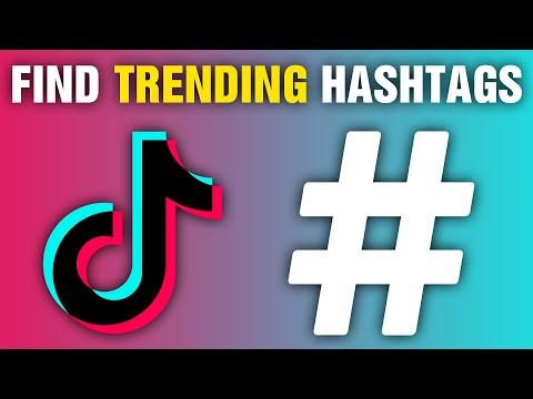How To Find Trending Hashtags On TikTok