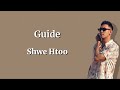 Shwe Htoo Guide Lyric Video