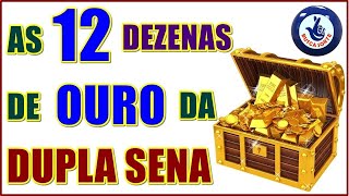 AS 12 DEZENAS DE OURO DA DUPLA SENA!
