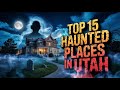 Top 15 Haunted Places in Utah 👻 | Scariest Ghost Stories and Haunted History