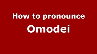 How to pronounce Omodei