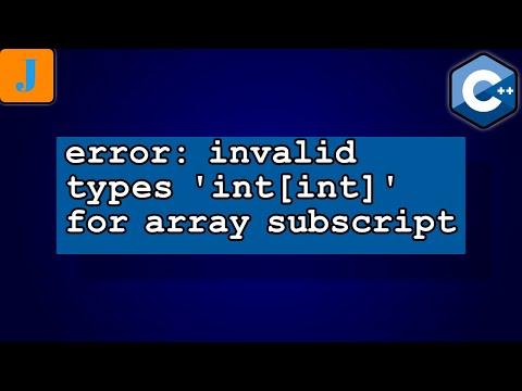 Error Invalid Types Int Int For Array Subscript