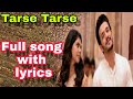 Tarse Tarse Full Song With Lyrics Taqdeer Hello