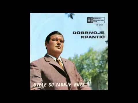Dobrivoje Krantic - Uvele su zadnje ruze - (Audio 1969) HD