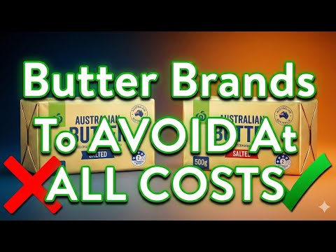 10 Butter Brands Australians Should AVOID (Never Buy These)