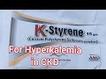 K-Styrene (Calcium Polystyrene Sulfonate) in the Treatment of Hyperkalemia in Chronic Kidney Disease