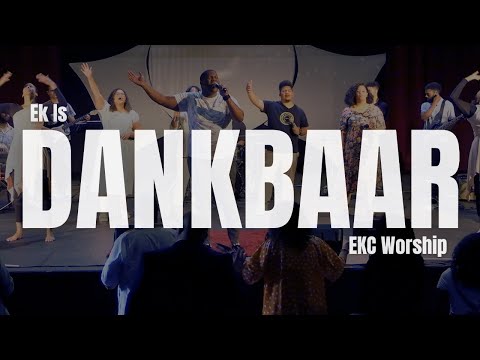 Ek is Dankbaar | EKC Worship | (Live) @imsoekc