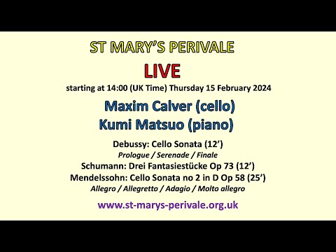 St Mary's Perivale LIVE :  Maxim Calver (cello) Kumi Matsuo (piano)