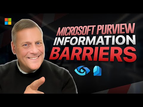 Microsoft Purview: Info Barriers in 15m