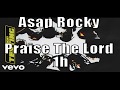 A$AP Rocky - Praise The Lord 1h A$AP Rocky - Praise The Lord 1h