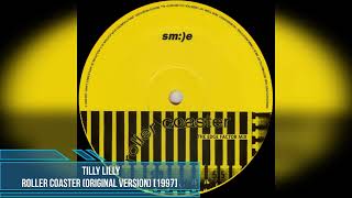 Tilly Lilly - Roller Coaster (Original Version) [1997]