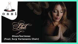 Sibil Feat: Surp Vartanants Choir / Hisus/İsa/Jesus