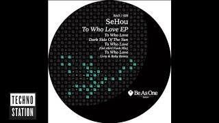 SeHou - To Who Love (Livio & Roby Remix) | Techno Station