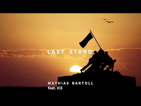 Mathias Bartoll (feat. Ice) - Last Stand