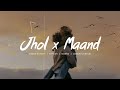 Jhol x Maand (Slowed + Reverb) Mashup — Talha Anjum x Bayaan x Maanu x Annural Khalid — X-Lofi DEFAULT Thumbnail