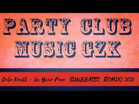Caba Kroll - In Your Face  (CLUBBASSE  REMIX) 2020