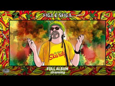 Figa e Sfiga - Sir Oliver Skardy (full album streaming) 2021