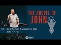 God the Son Revealed to Man -  John 1:1-18