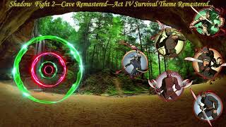 Shadow Fight 2 Cave Remastered Act IV Survival |CAVE|