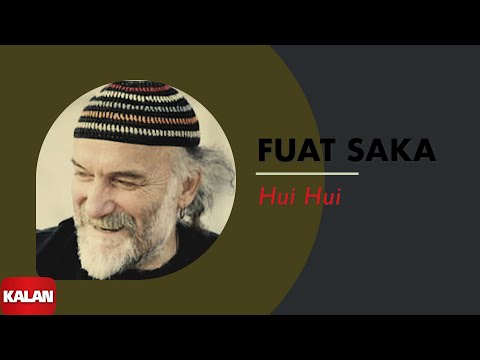 Fuat Saka - Hui Hui [ Lazutlar 2 © 2000 Kalan Müzik ]