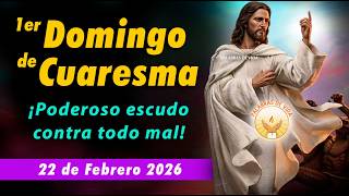 ORACION 1er DOMINGO de CUARESMA ✝️  para PROTECCION contra todo mal