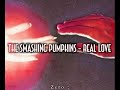 The Smashing Pumpkins - Real Love / Subtitulado