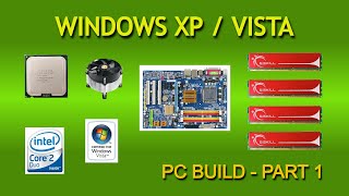 Windows XP Vista PC Build - Part 1