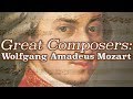 Great Composers: Wolfgang Amadeus Mozart