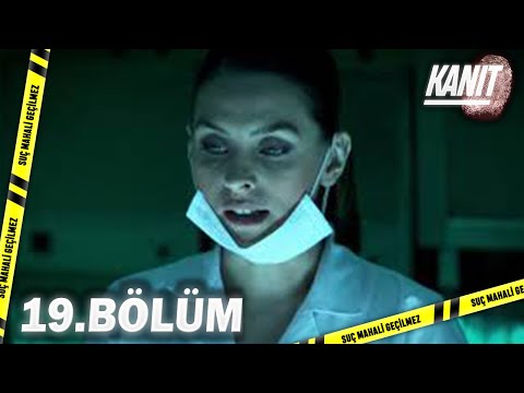 Kanıt 19. Bölüm - Full Bölüm