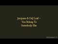 Jacquees DeJ Loaf You Belong To Somebody Else