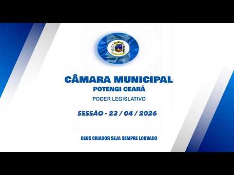 Sessão do dia 23/04/2026 - Câmara Municipal de Potengi-CE