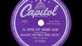 1949 HITS ARCHIVE: I’ll Never Slip Around Again - Margaret Whiting &amp; Jimmy Wakely