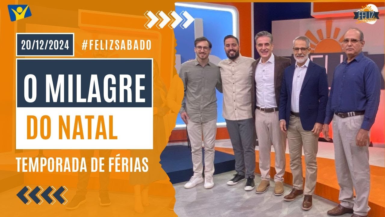 FELIZ SÁBADO | O MILAGRE DO NATAL