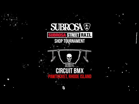 Circuit BMX - Subrosa Street Rail Shop Tournament