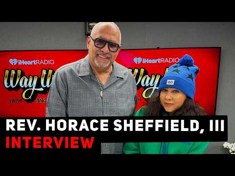 Rev. Horace Sheffield, III Gets Candid on Way Up With Angela Yee  + More