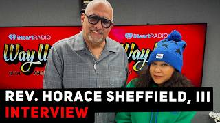 Rev. Horace Sheffield, III Gets Candid on Way Up With Angela Yee  + More