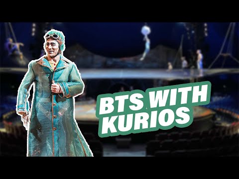 Behind The Scenes with Cirque Du Soleil's Kurios