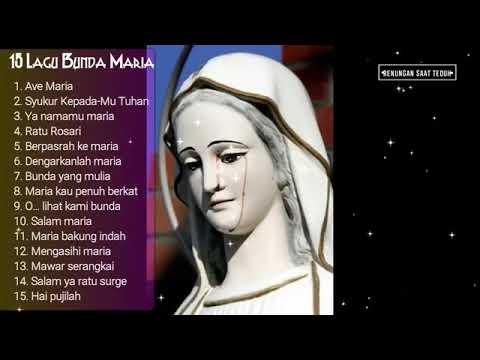 +♡15 lagu Bunda Maria♡♡Lagu Rohani katolik♡+