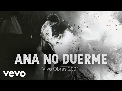 Luis Alberto Spinetta - Ana No Duerme (Live At Obras / 2001)