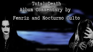 Darkthrone - Total Death (Album Commentary by Fenriz and Nocturno Culto)
