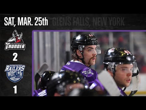 3/25/23 Adirondack Thunder 2 - Worcester Railers 1